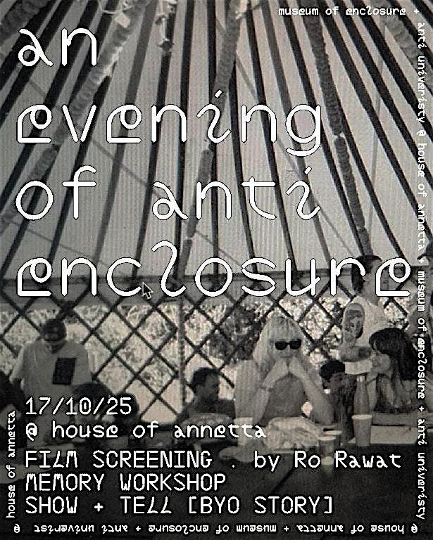 An Evening of Anti-Enclosure