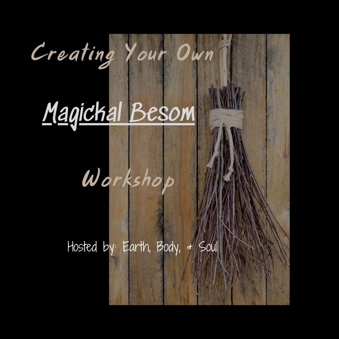 Magickal Besom (witches broom) workshop