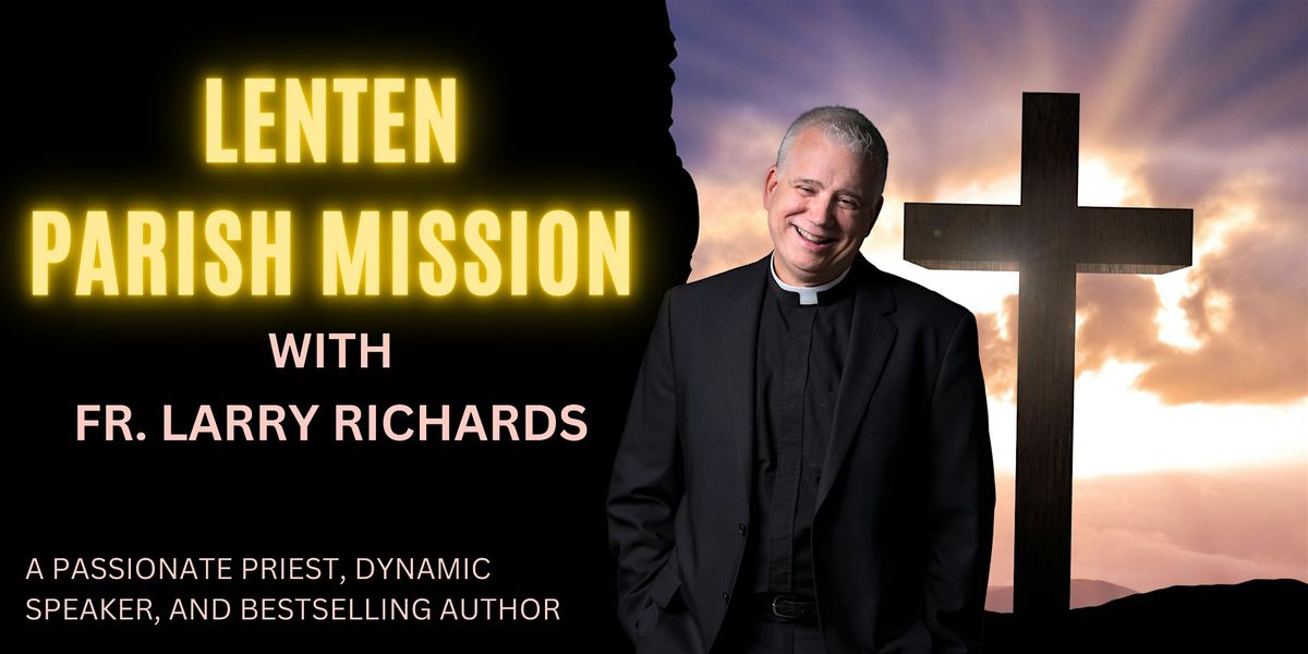 Parish Mission with Fr. Larry Richards