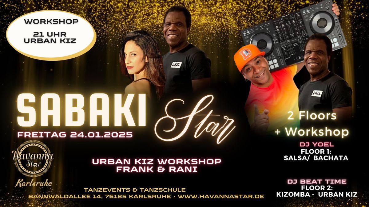 Latinparty SABAKI Star mit Urban Kiz Workshop\u2b50\ufe0f2 DJc\/ 2 Floors