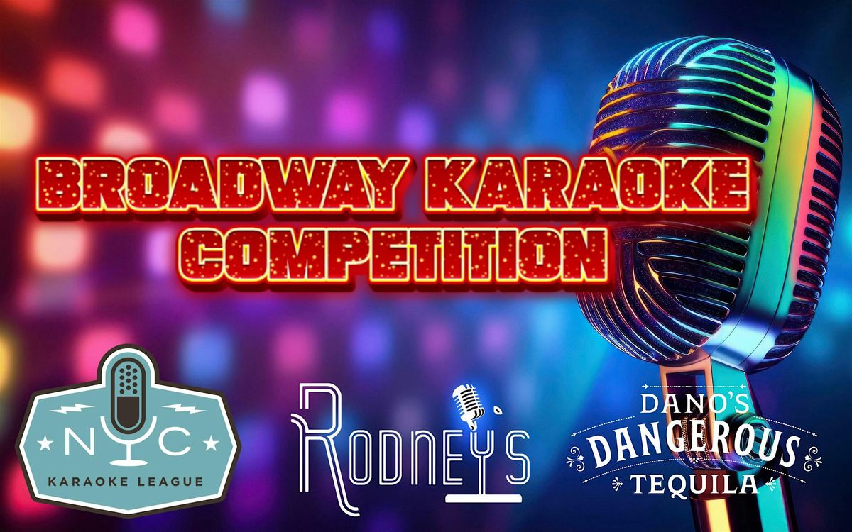NYC Karaoke League - Dano's Dangerous BROADWAY Karaoke Competition!
