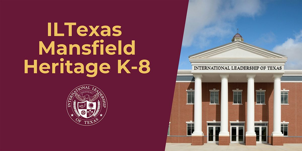 ILTexas Mansfield Heritage K-8 Application Event & Open House