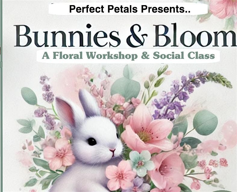 "Petals & Bubbly" Floral workshop class by Perfect Petals