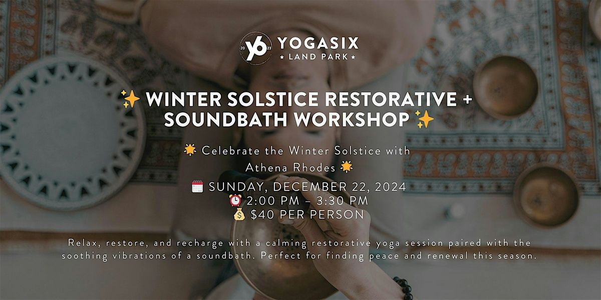 Winter Solstice Restorative + Soundbath Workshop