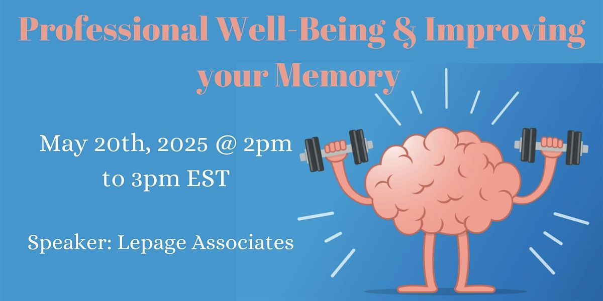 Professional Well-Being & Improving your Memory