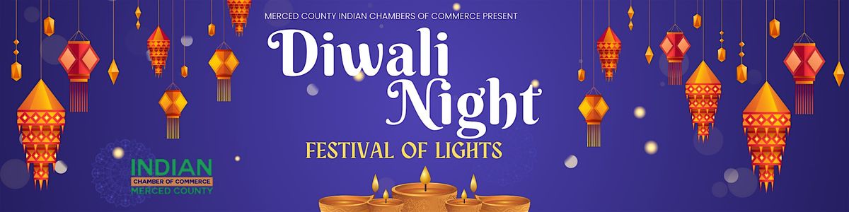 DIWALI NIGHT - FIRST EVER IN MERCED