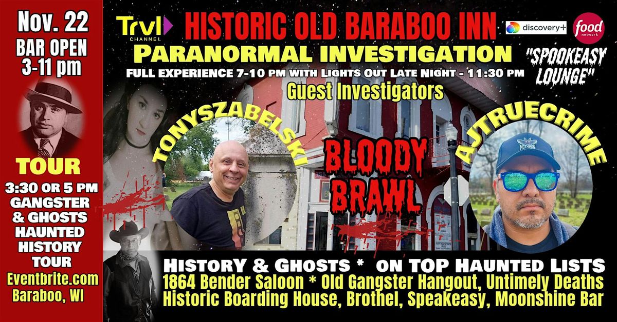 GANGSTERS & GHOSTS  HISTORY TOUR,  INVESTIGATION: Guests AJ & Tony! SPOOKY!