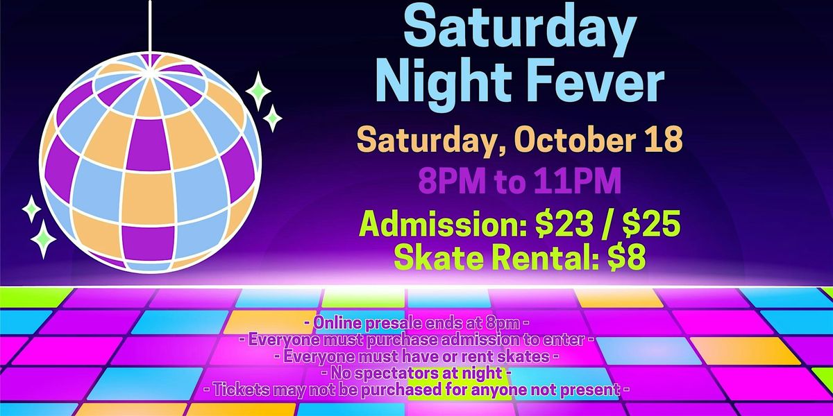 Saturday Night Fever 8pm - 11pm Admission only
