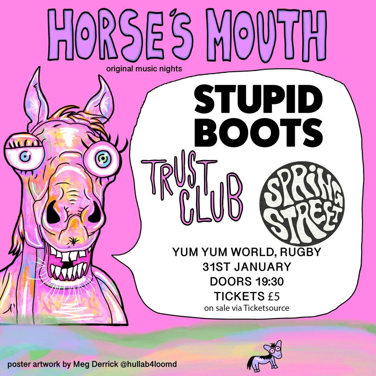 Horse's Mouth #1 - Stupid Boots, Trust Club, Spring Street