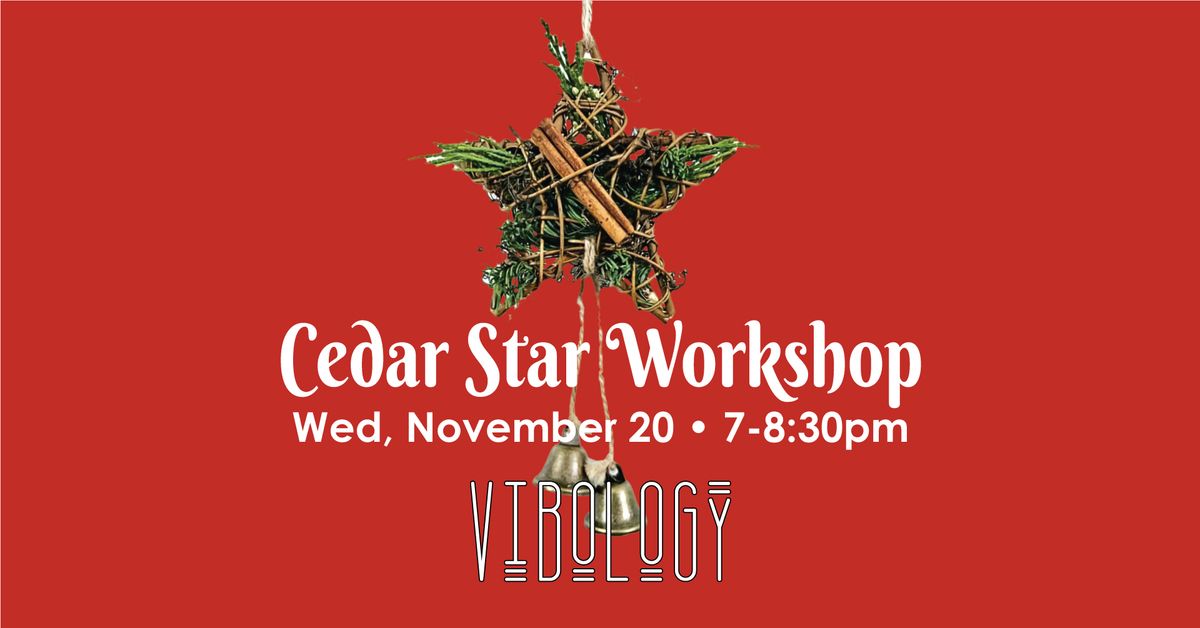 Yule Cedar Star Workshop