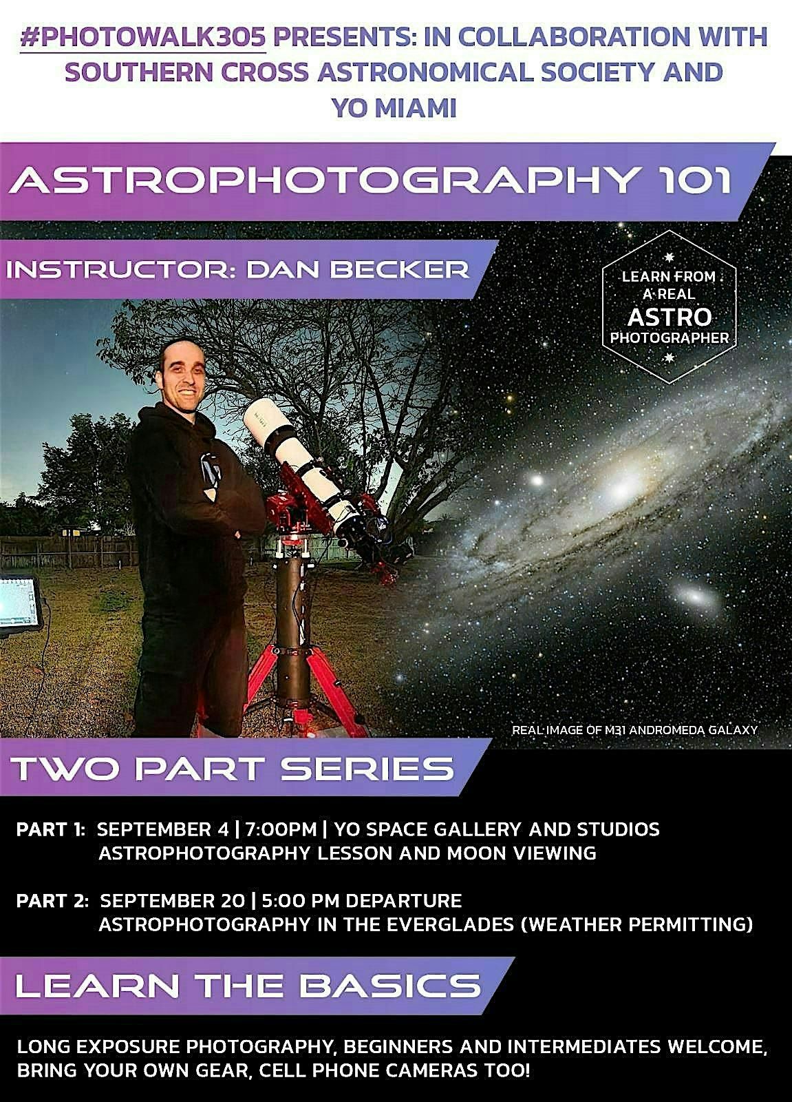 #Photowalk305 presents: Astrophotography 101 with Dan Becker