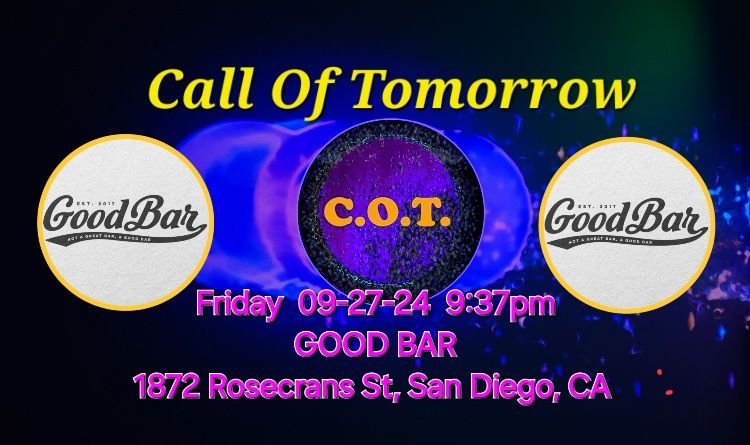 Call Of Tomorrow at Good Bar 