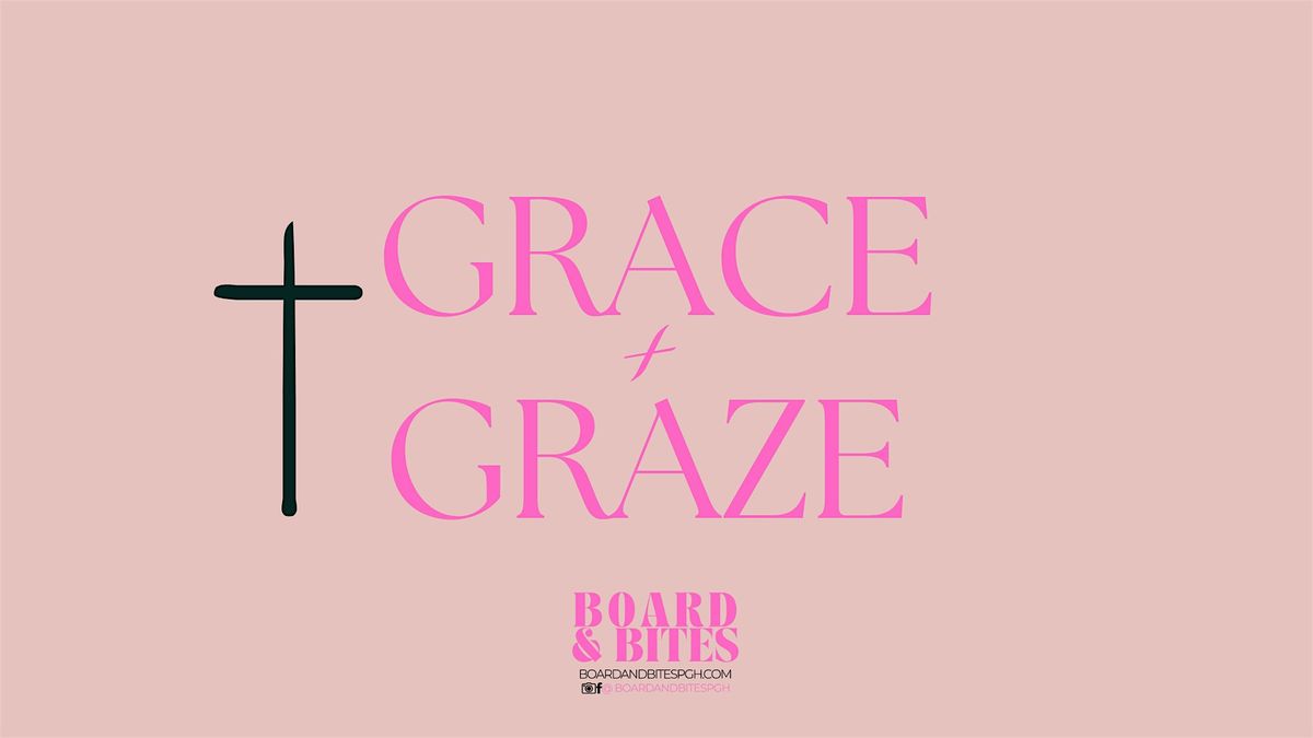Gace + Graze - Bible Study