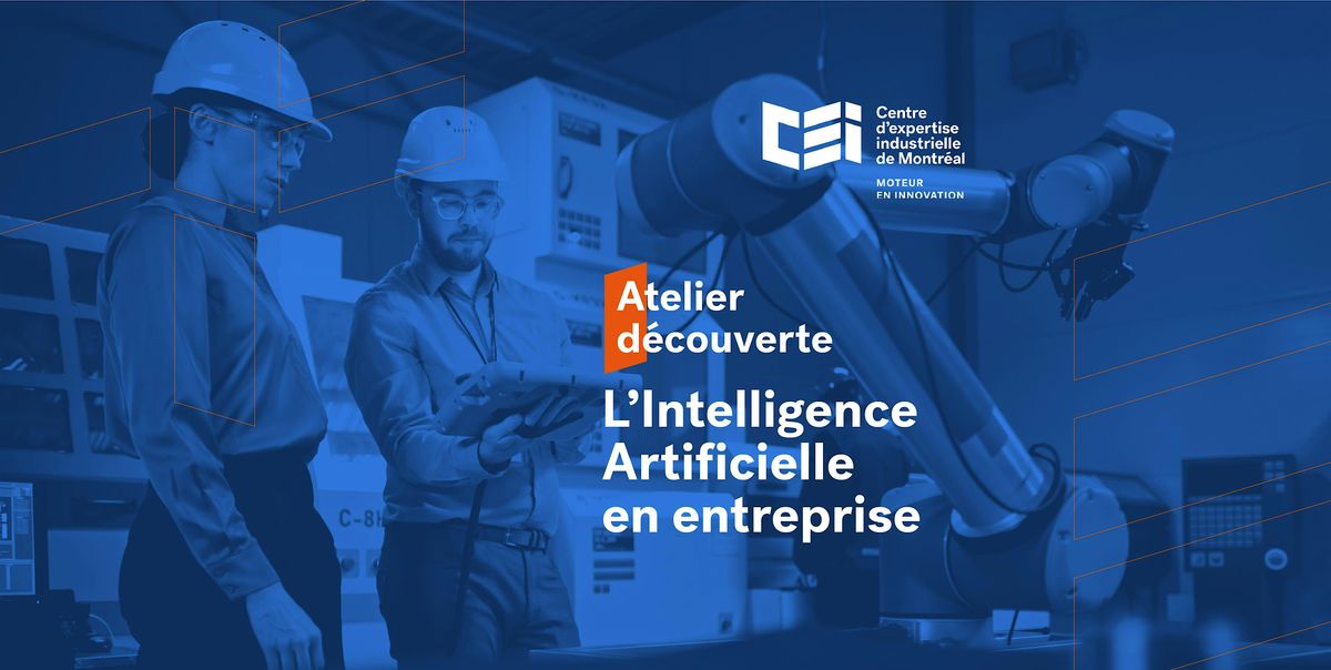 Atelier d\u00e9couverte: l'Intelligence Artificielle en entreprise
