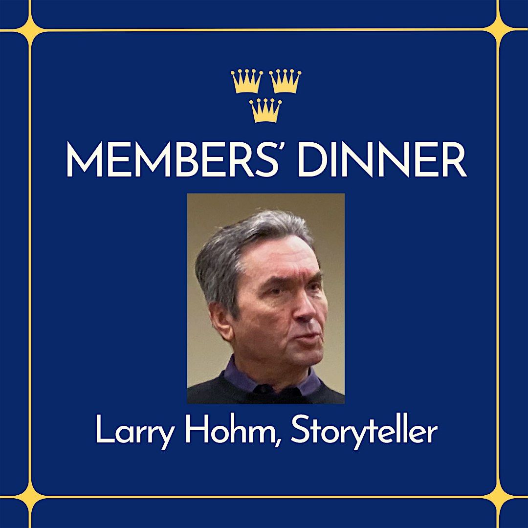 Members' Dinner w\/ Special Guest Larry Hohm from Haunting Tales