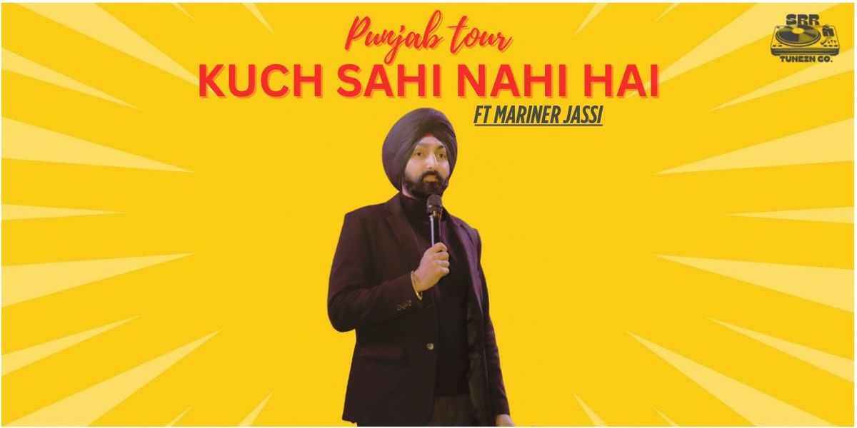 Kuch Sahi Nahi Hai !! Live with Jaspreet Singh