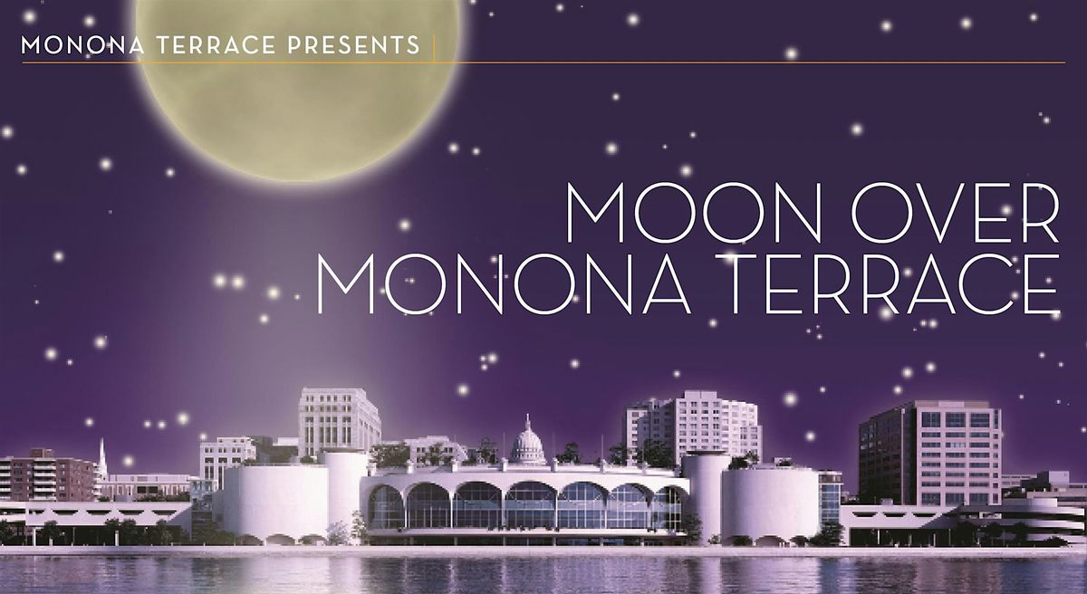 Moon Over Monona Terrace - Fall 2025