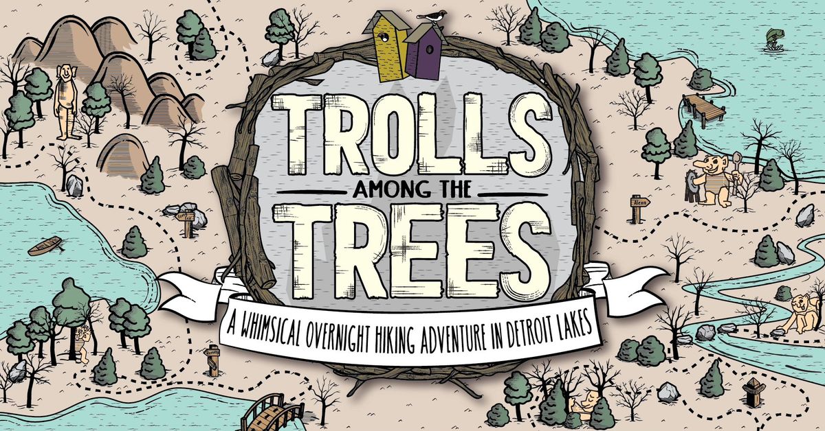 Trolls Among The Trees: A Whimsical Overnight Hiking Adventure in Detroit Lakes