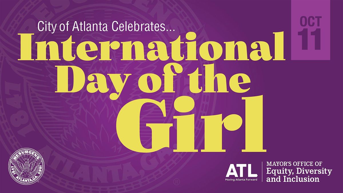 The City of Atlanta's 2025 International Day of the Girl Celebration