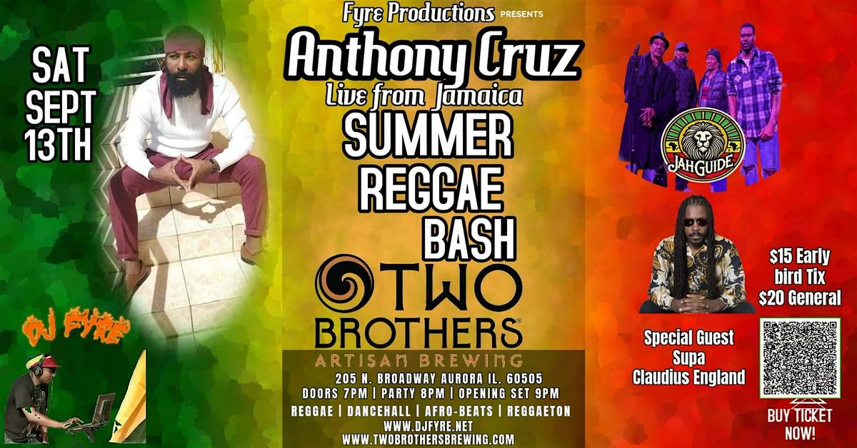 Summer Reggae Bash with Anthony Cruz Live From JA @Two Brothers RoundHouse