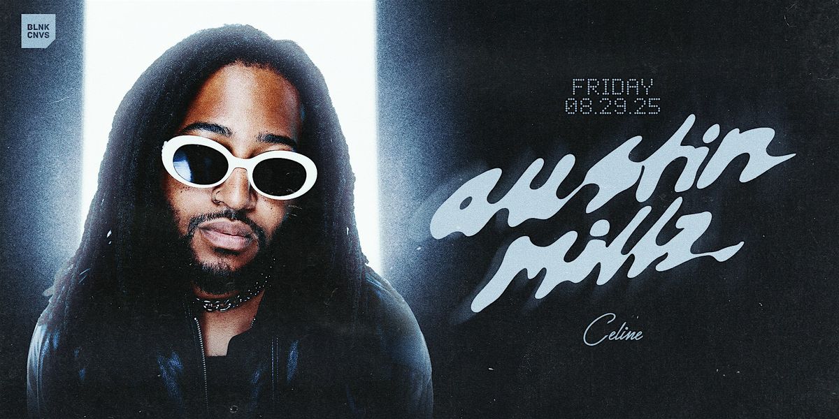 Austin Millz at Celine Orlando | Fri 08.29.25