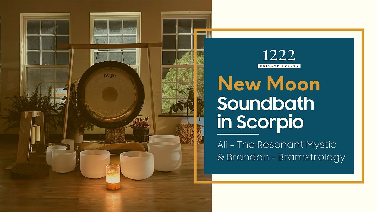 Scorpio New Moon: Alignment & Sound Journey
