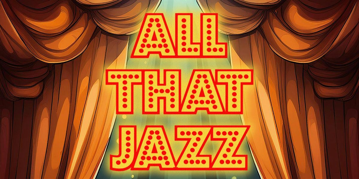 SDA Presents... All That Jazz! SATURDAY 7pm