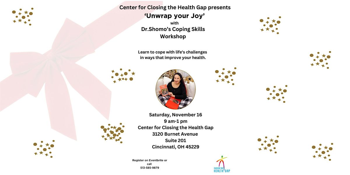 Closing the Health Gap presents 'Unwrap Your Joy' with Dr. Shomo