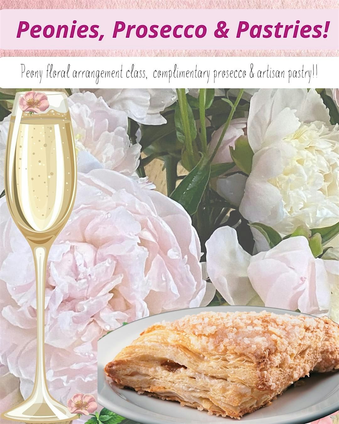 Peonies, Prosecco & Pastries! Organic Peony Workshop at the farm!