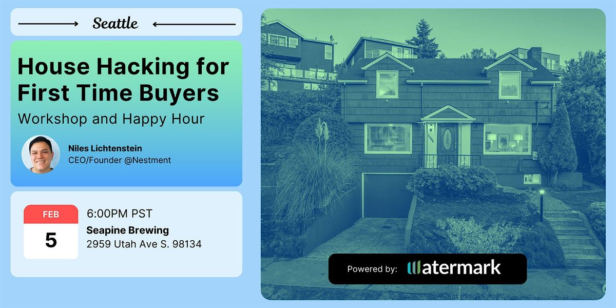 Workshop & Happy Hour: House hacking for first-time buyers