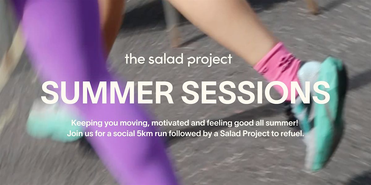 Summer Sessions: Victoria Run Club, The Salad Project - Victoria ...