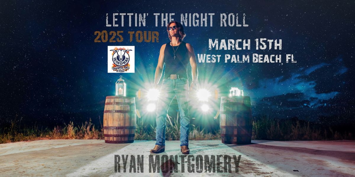 Ryan Montgomery - Lettin' the Night Roll Tour 2025, West Palm Beach FL