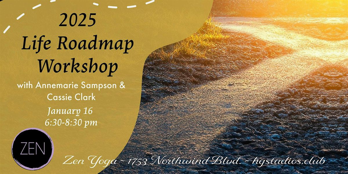 2025 Life Roadmap Workshop with Annemarie Sampson & Cassie Clark