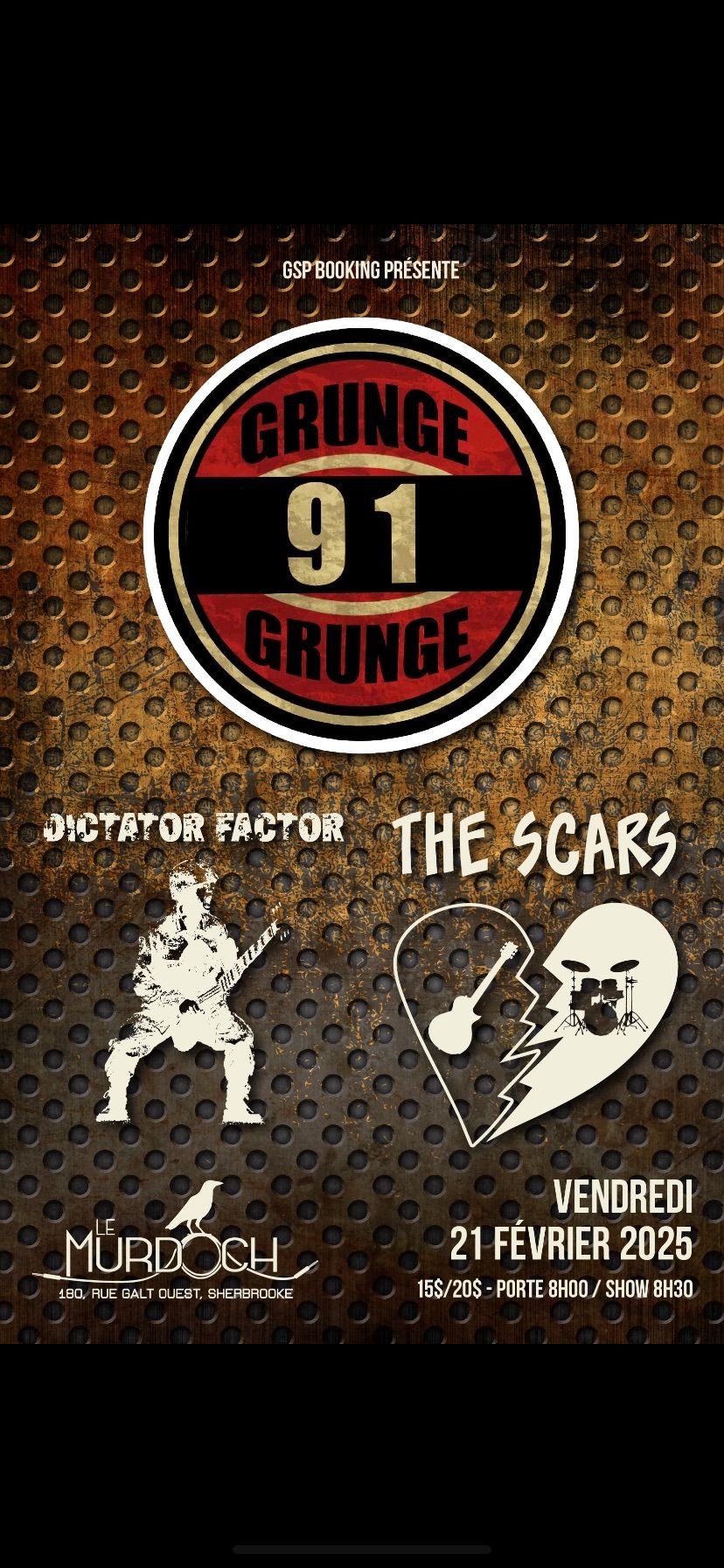 91 GRUNGE \/ THE SCARS \/ DICTATOR FACTOR