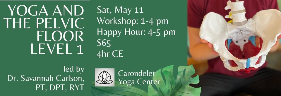 Yoga & the Pelvic Floor 1 with Dr. Savannah Carlson