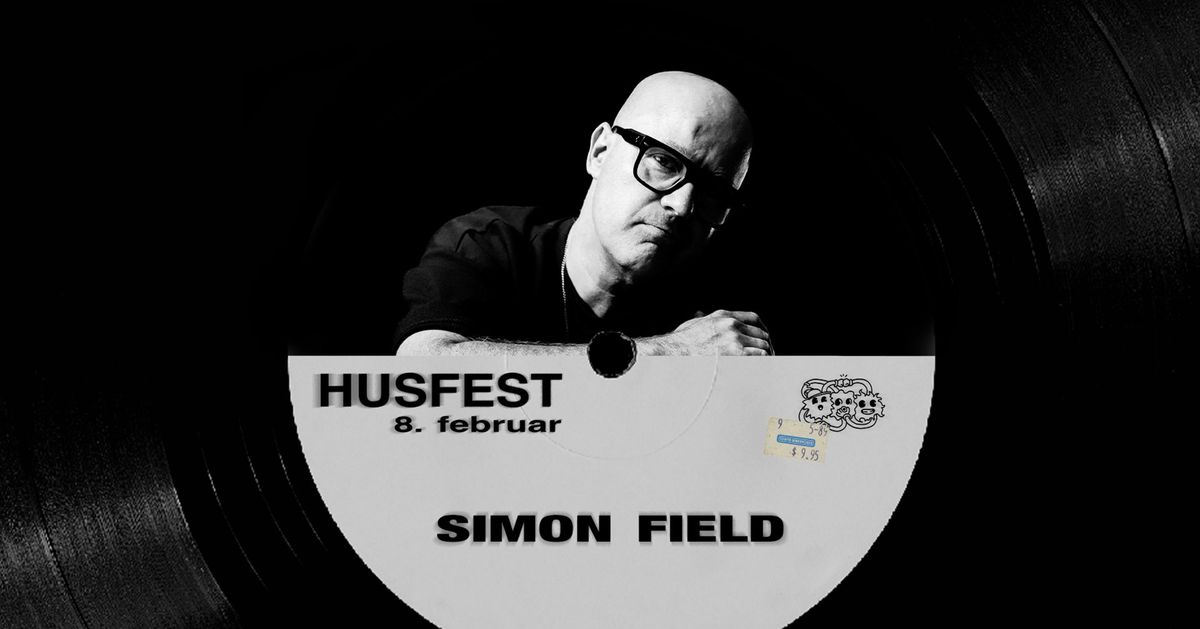 Husfest v2 @Hj\u00f8rnet - Simon Field ++