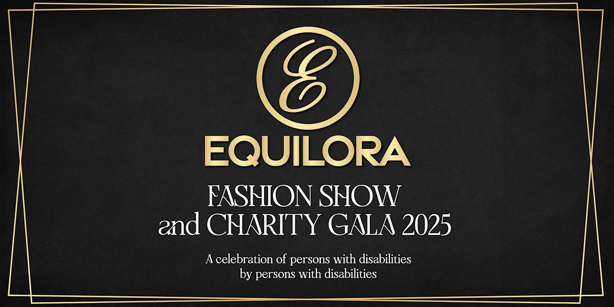 Equilora Fashion Show & Charity Gala 2025