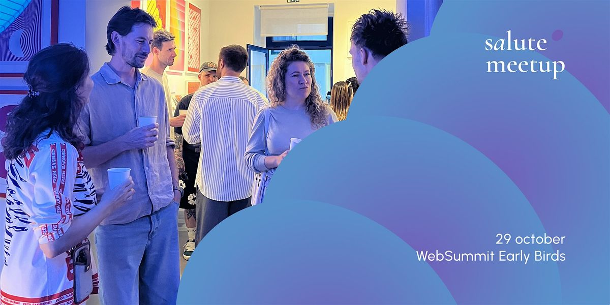 Salute Meetup WebSummit Early Birds