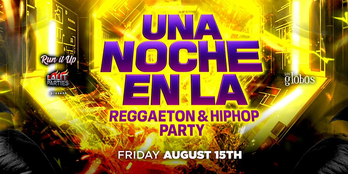 UNA NOCHE EN LA REGGAETON & HIP HOP PARTY \/\/ FREE B4 10:30PM W\/RSVP 18+