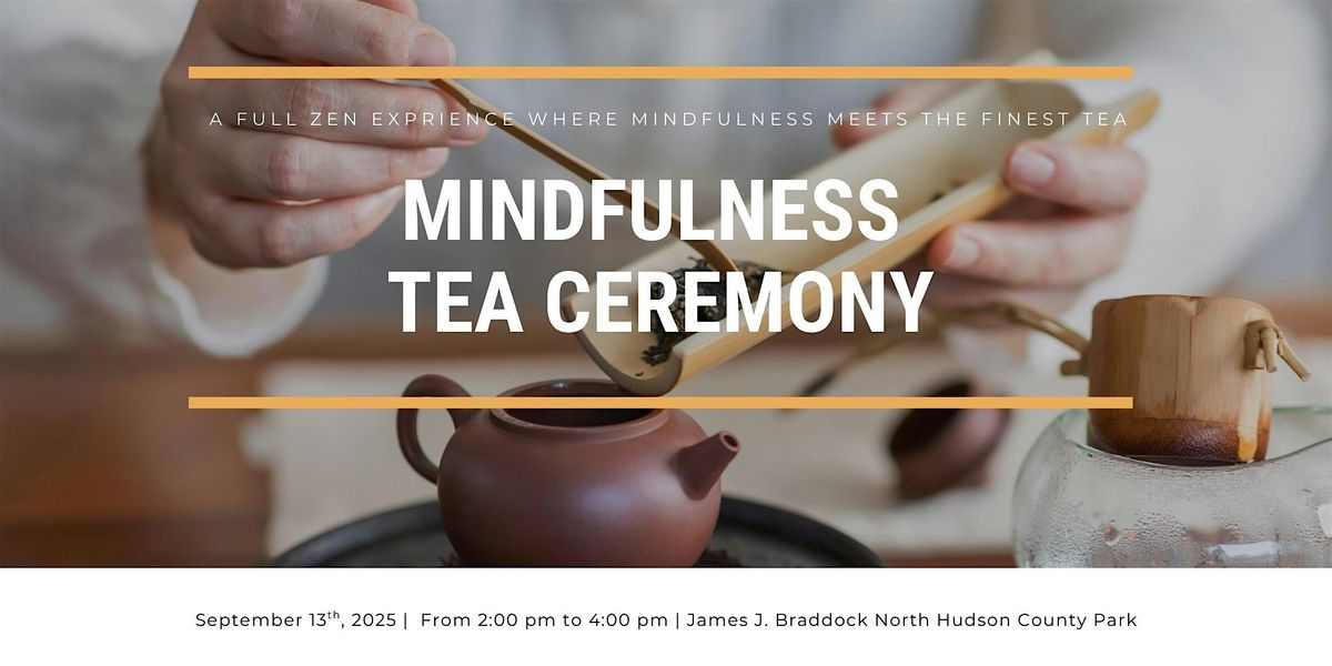 Mindfulness & Tea Ceremony