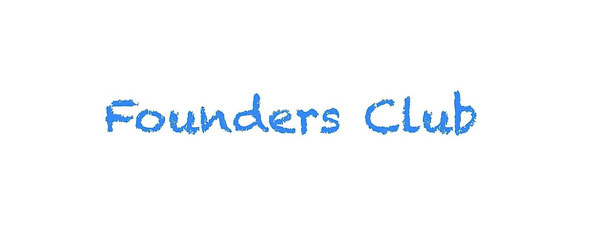 Founders Club Membership