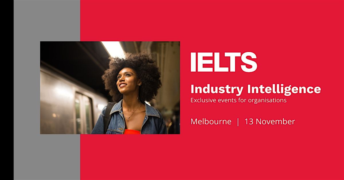 IELTS Industry Intelligence - Melbourne