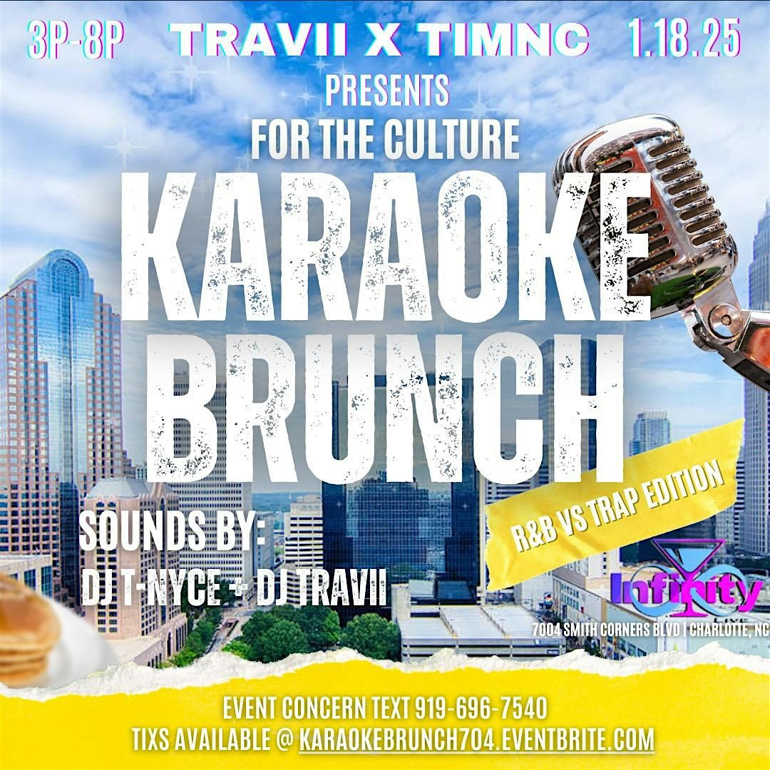 For The Culture:: Karaoke Brunch \u201cRnB vs Trap Edition\u201d