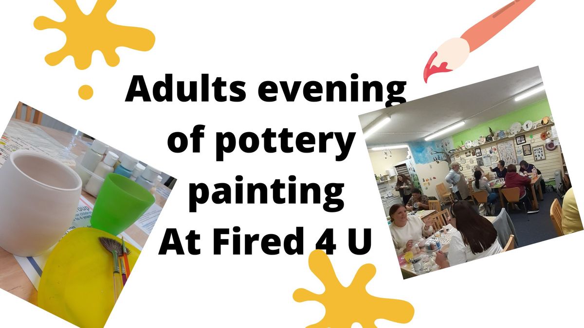 Adults evening of pottery painting