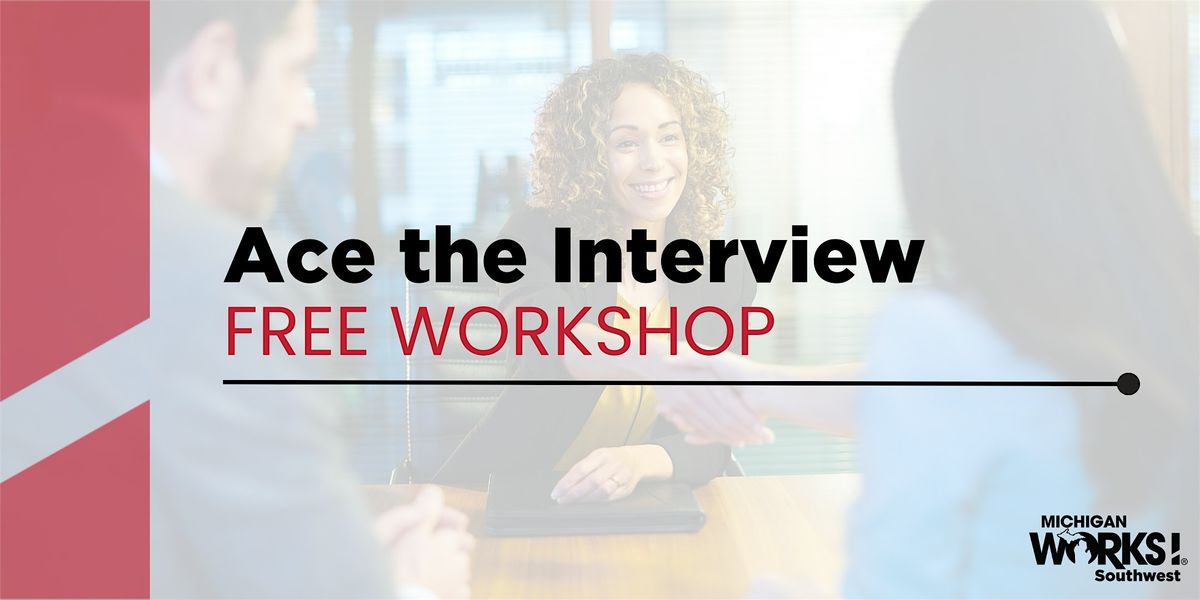 Kalamazoo County Workshop: Ace the Interview