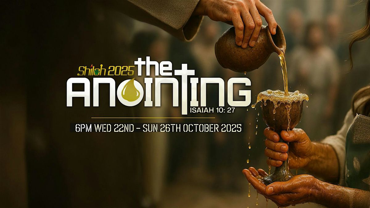 Shiloh 2025 - The Anointing