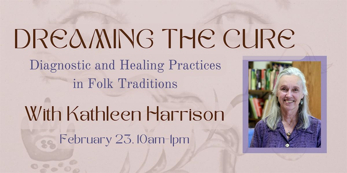 Dreaming the cure: Diagnostic and Healing Practices in Folk Traditions