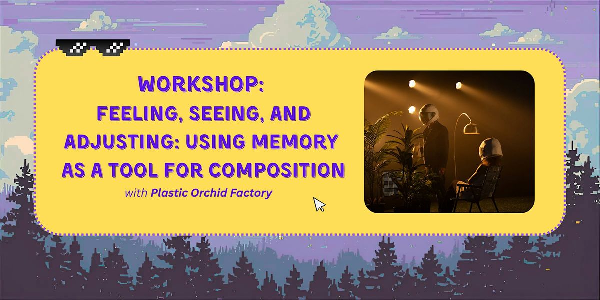 Workshop: Feeling, Seeing, and Adjusting | Peek Fest 2025