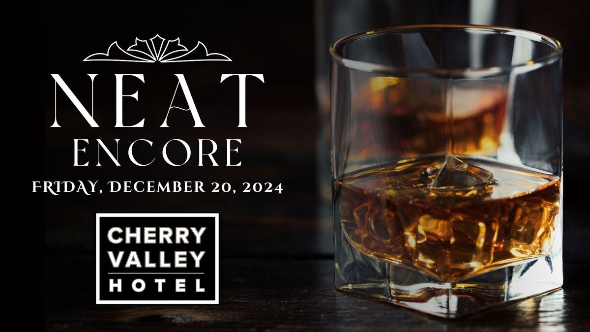 NEAT ENCORE: Bourbon Tasting at Cherry Valley Hotel