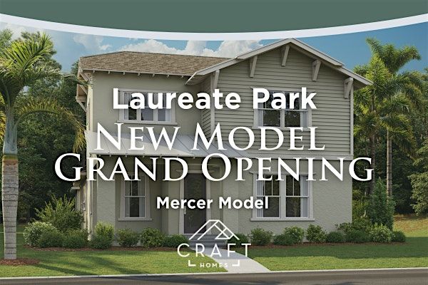 Mercer Model Grand Opening at Laureate Park, 10206 Pearson Ave, Orlando ...